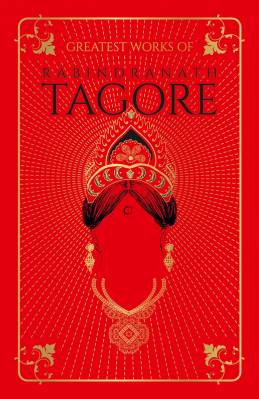 Latest Deal On Greatest Works of Rabindranath Tagore (Deluxe Hardbound Edition) - Dealsified